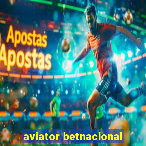 aviator betnacional